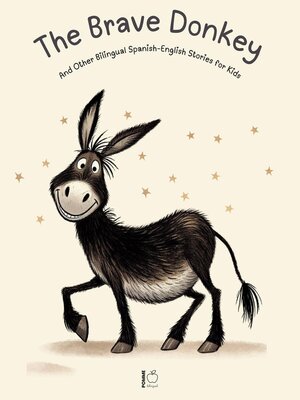 cover image of The Brave Donkey and Other Bilingual Spanish-English Stories for Kids